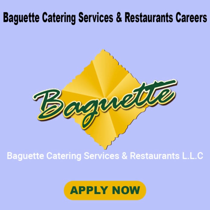 Job Vacancy In Baguette Catering Services & Restaurants