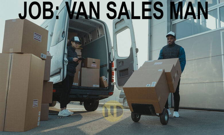 job opportunity van sales man
